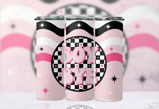 Skinny Tumbler 20 oz. - Boy, Bye (Pink w/Black)