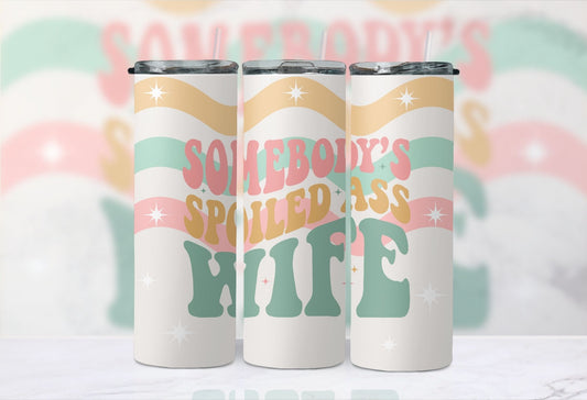 Skinny Tumbler 20 oz. - Spoiled @ss Wife